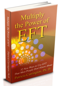 Multiply the Power of EFT, by Dr. Patricia Carrington